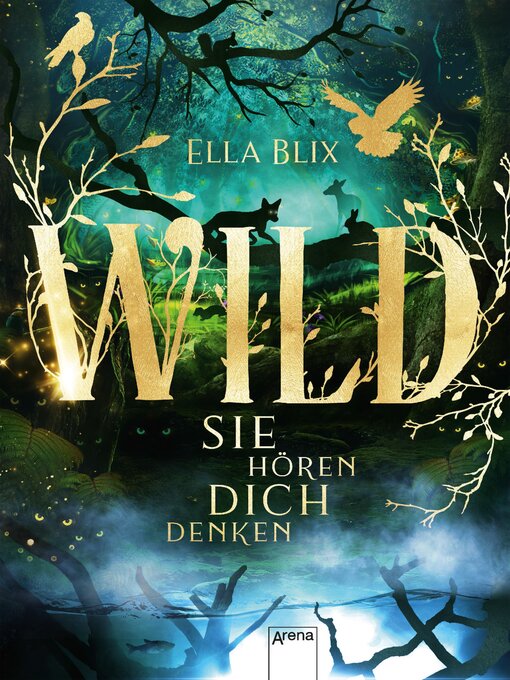 Titeldetails für Wild. Sie hören dich denken nach Ella Blix - Verfügbar